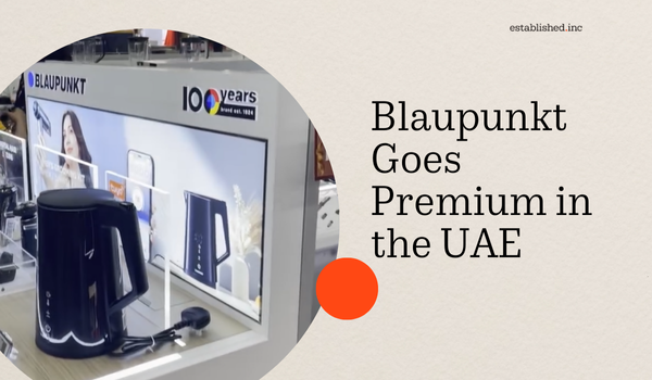 Blaupunkt’s Retail Presence Accelerates in the UAE