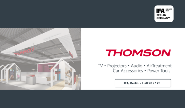 Thomson at IFA Berlin: Everyday Technology, Refined