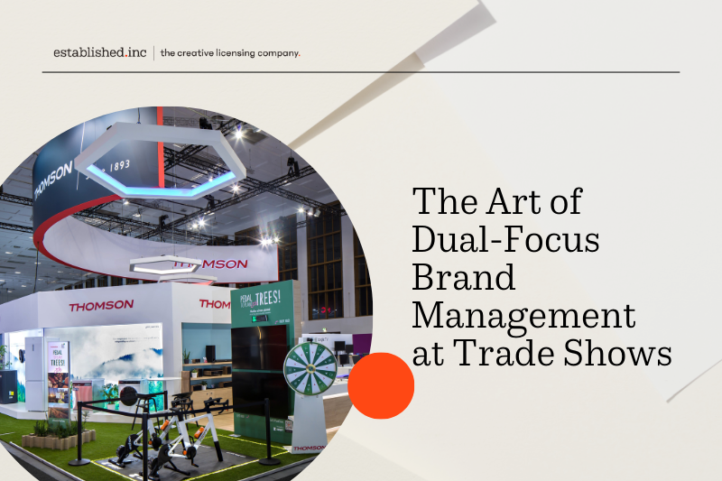Bridging Worlds: The Art of Dual-Focus Brand Management at Trade Shows
