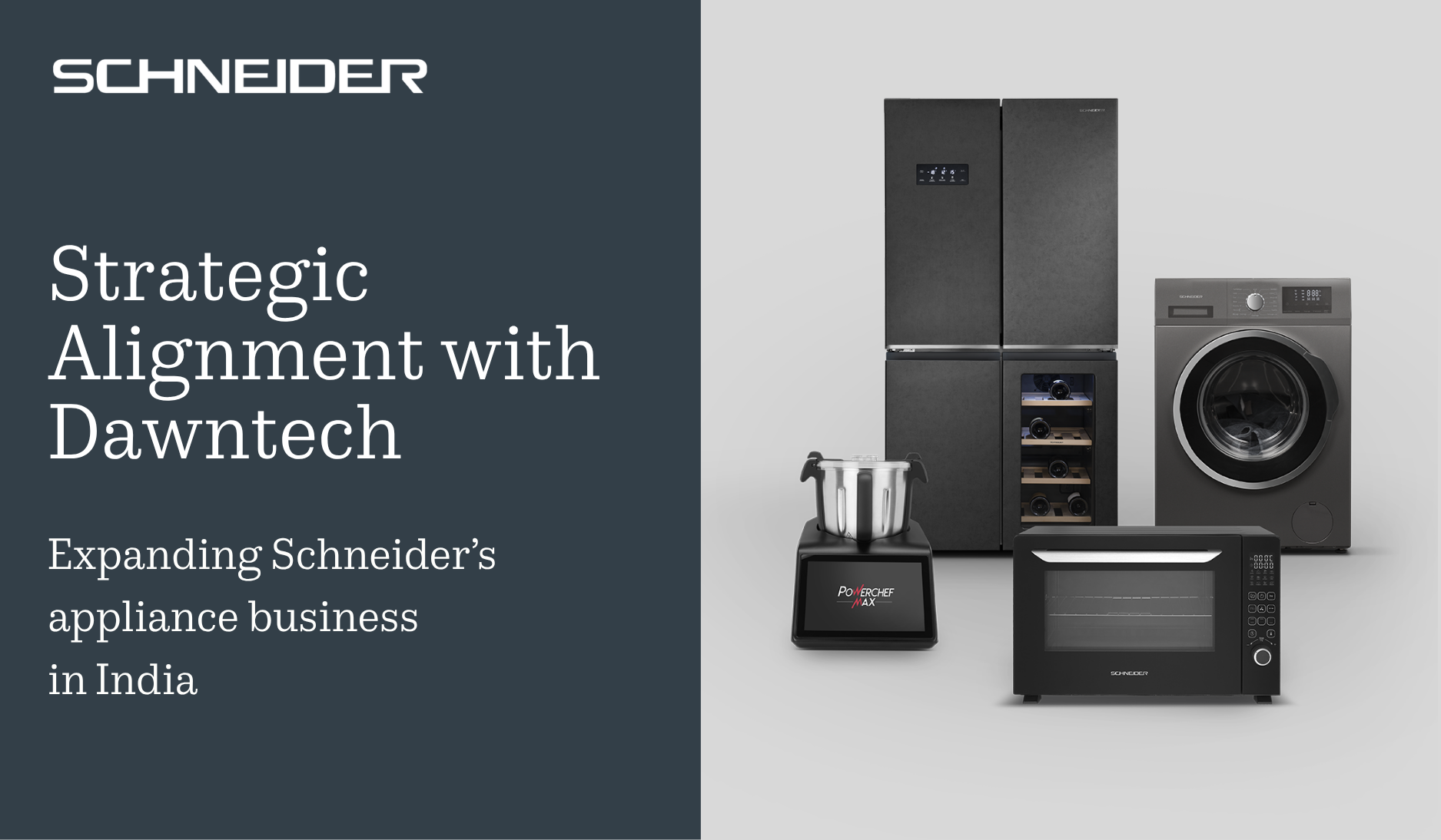 Strategic Alignment with Dawntech Expanding Schneider’s Appliance Business in India