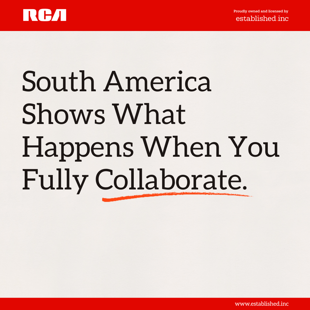 South America Shows What Happens When You Fully Collaborate